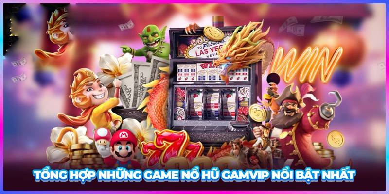 Nổ hũ 3 Kho game quay hũ tại Gam Vip