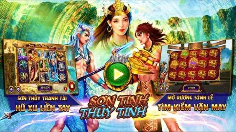 Nổ hũ Sơn Tinh Thuỷ Tinh GamVip: Play ngay săn hũ độc đắc 2 Nổ hũ Sơn Tinh Thuỷ GamVip